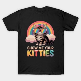 Show Me Your Kitties Funny Lesbian Gay Pride LGBT Rainbow T-Shirt